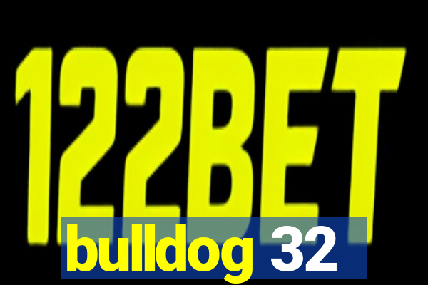 bulldog 32